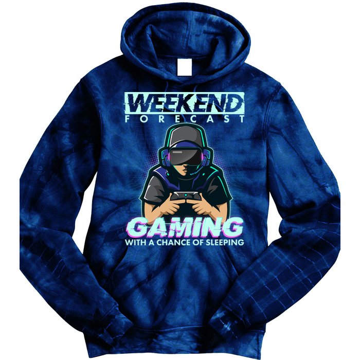 Weekend Forecast Gaming With A Chance Of Sleeping Tie Dye Hoodie