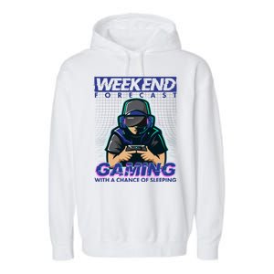 Weekend Forecast Gaming With A Chance Of Sleeping Garment-Dyed Fleece Hoodie