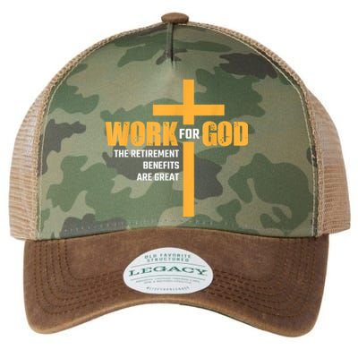 Work For God The Retirement Benefits Are Great Legacy Tie Dye Trucker Hat