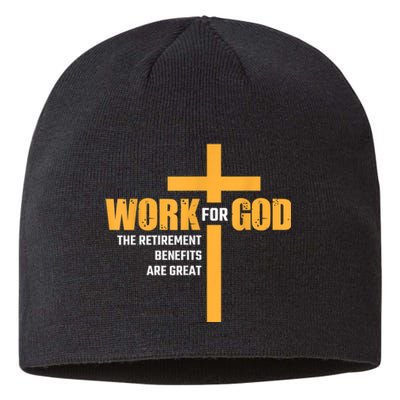 Work For God The Retirement Benefits Are Great Sustainable Beanie