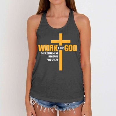 Work For God The Retirement Benefits Are Great Women's Knotted Racerback Tank
