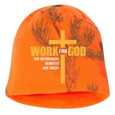 Work For God The Retirement Benefits Are Great Kati - Camo Knit Beanie