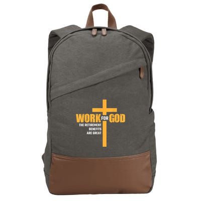 Work For God The Retirement Benefits Are Great Cotton Canvas Backpack