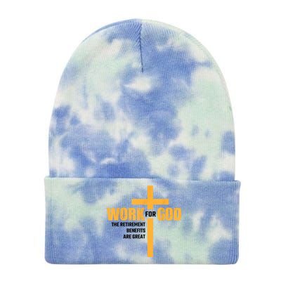 Work For God The Retirement Benefits Are Great Tie Dye 12in Knit Beanie