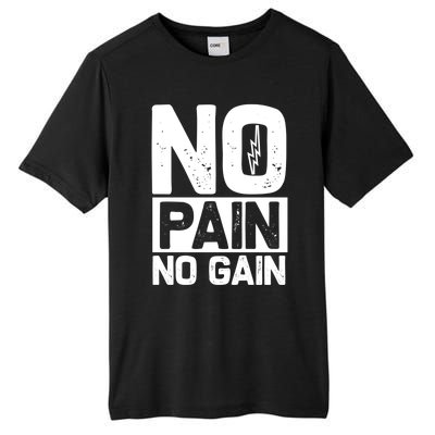 Workout Funny Gift No Pain No Gain Gift Tall Fusion ChromaSoft Performance T-Shirt