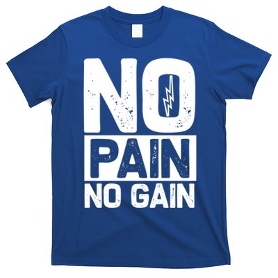 Workout Funny Gift No Pain No Gain Gift T-Shirt