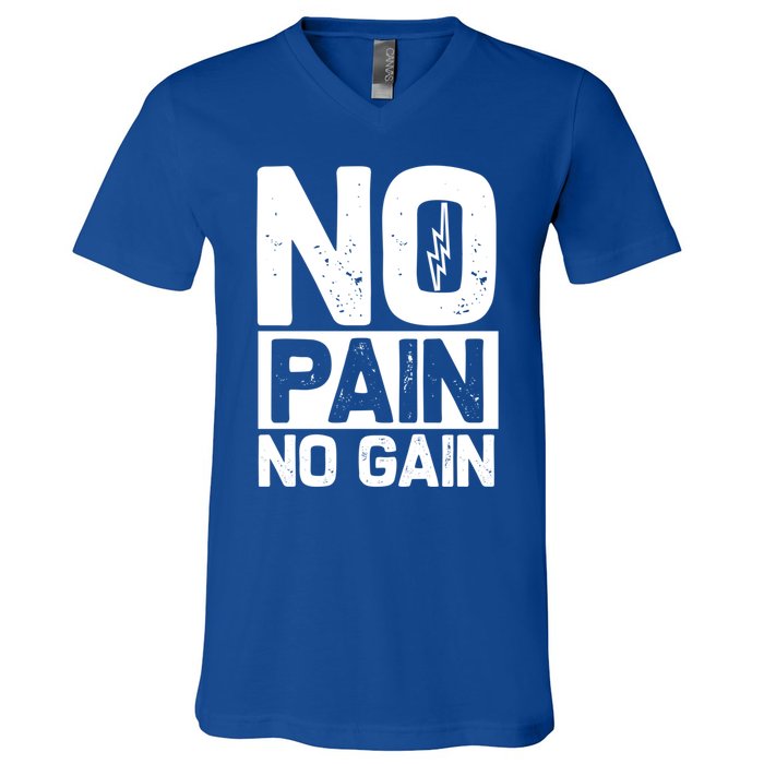 Workout Funny Gift No Pain No Gain Gift V-Neck T-Shirt