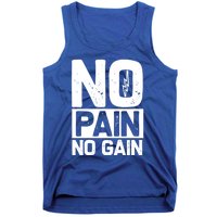 Workout Funny Gift No Pain No Gain Gift Tank Top