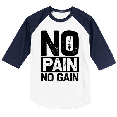 Workout Funny Gift No Pain No Gain Gift Baseball Sleeve Shirt