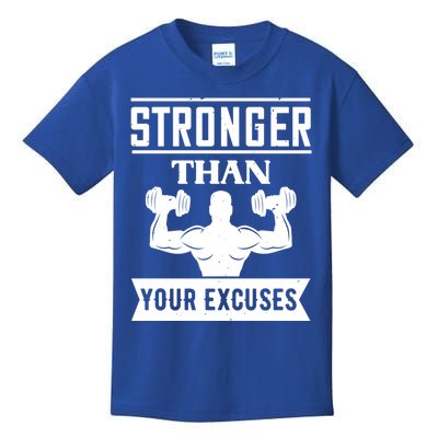 Workout Funny Gift Stronger Than Your Excuses Gift Kids T-Shirt