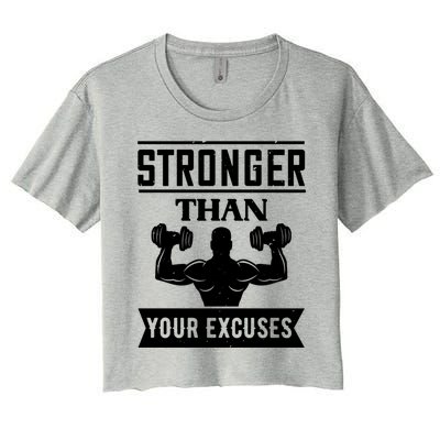 Workout Funny Gift Stronger Than Your Excuses Gift Women's Crop Top Tee