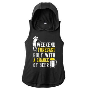 Weekend Forecast Golf With A Chance Of Beer Funny Golf Ladies PosiCharge Tri-Blend Wicking Draft Hoodie Tank