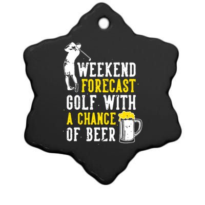 Weekend Forecast Golf With A Chance Of Beer Funny Golf Ceramic Star Ornament