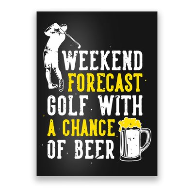 Weekend Forecast Golf With A Chance Of Beer Funny Golf Poster