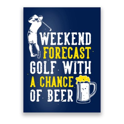 Weekend Forecast Golf With A Chance Of Beer Funny Golf Poster