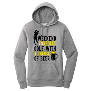 Weekend Forecast Golf With A Chance Of Beer Funny Golf Women's Pullover Hoodie