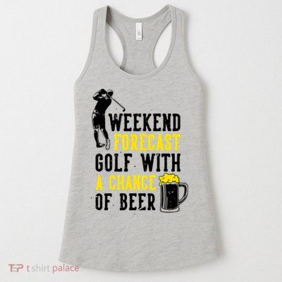 Weekend Forecast Golf With A Chance Of Beer Funny Golf Womens Tank Top