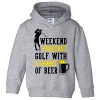 Weekend Forecast Golf With A Chance Of Beer Funny Golf Toddler Hoodie