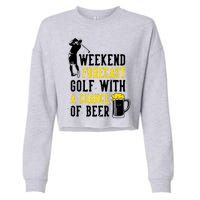 Weekend Forecast Golf With A Chance Of Beer Funny Golf Cropped Pullover Crew