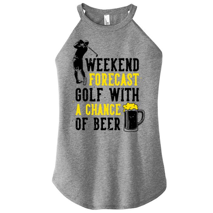 Weekend Forecast Golf With A Chance Of Beer Funny Golf Women's Perfect Tri Rocker Tank