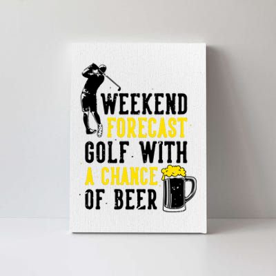 Weekend Forecast Golf With A Chance Of Beer Funny Golf Canvas