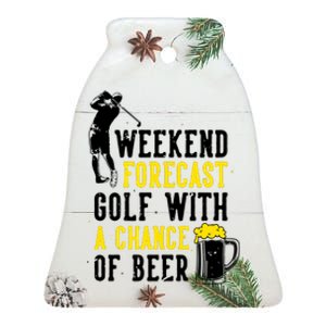 Weekend Forecast Golf With A Chance Of Beer Funny Golf Ceramic Bell Ornament