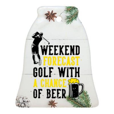 Weekend Forecast Golf With A Chance Of Beer Funny Golf Ceramic Bell Ornament