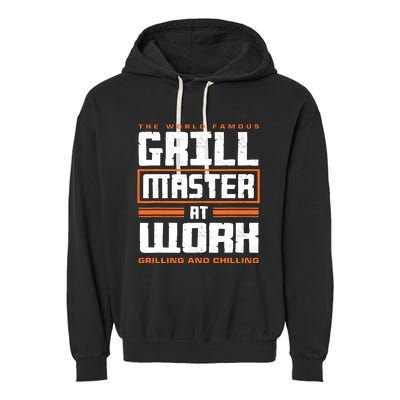 World Famous Grill Master At Work - Funny Grillmaster BBQ Garment-Dyed Fleece Hoodie