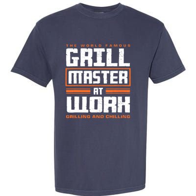 World Famous Grill Master At Work - Funny Grillmaster BBQ Garment-Dyed Heavyweight T-Shirt