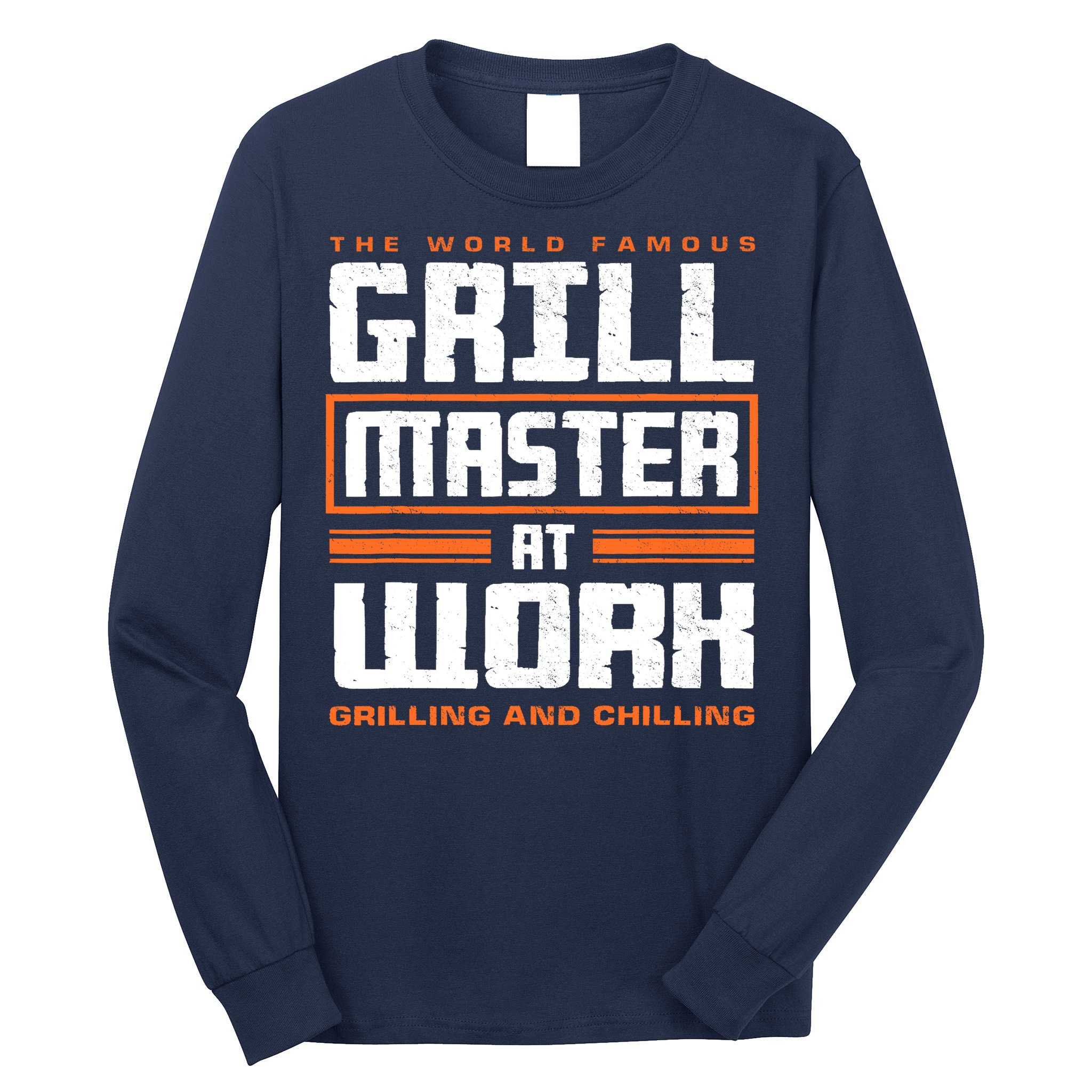 World Famous Grill Master At Work - Funny Grillmaster BBQ Long Sleeve Shirt