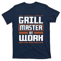 World Famous Grill Master At Work - Funny Grillmaster BBQ T-Shirt