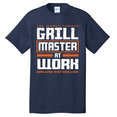 World Famous Grill Master At Work - Funny Grillmaster BBQ Tall T-Shirt