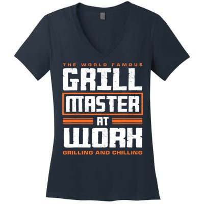 World Famous Grill Master At Work - Funny Grillmaster BBQ Women's V-Neck T-Shirt