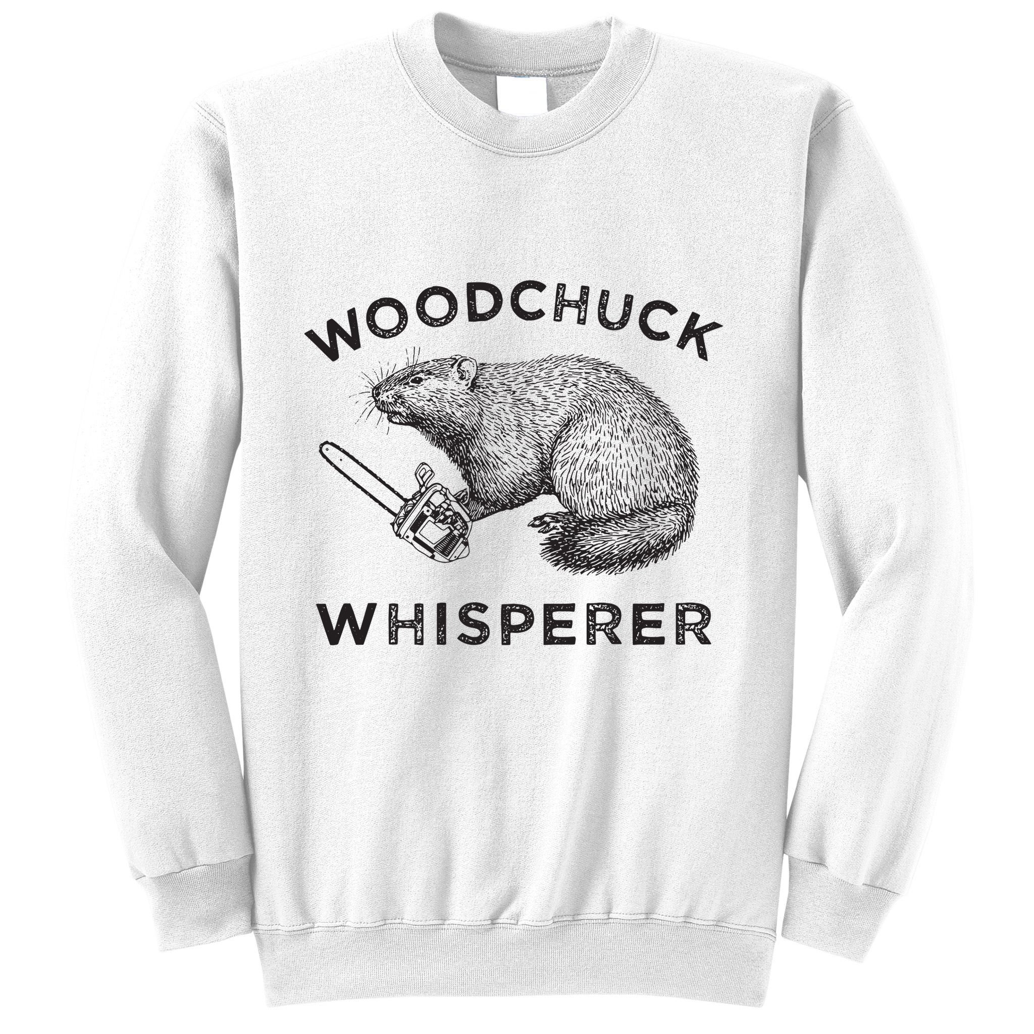 Woodchuck Funny Groundhog With Chainsaw Sweatshirt