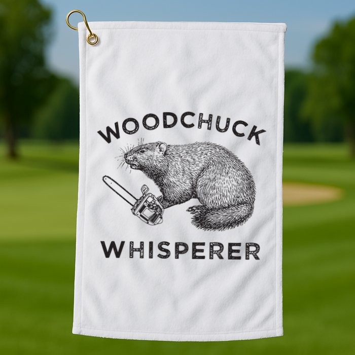 Woodchuck Funny Groundhog With Chainsaw Golf Towel