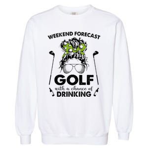 Weekend Forecast Golf With A Chance Of Drinking Garment-Dyed Sweatshirt