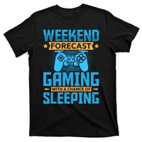 Weekend Forecast Gaming With A Chance Of Sleeping T-Shirt