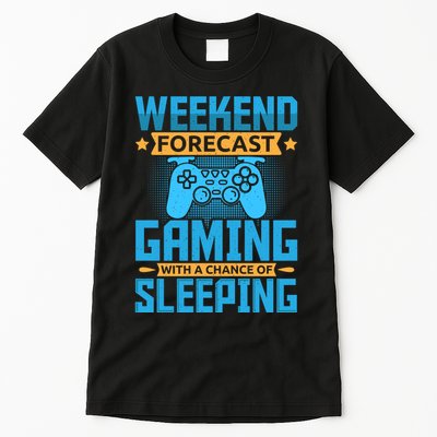 Weekend Forecast Gaming With A Chance Of Sleeping Tall T-Shirt