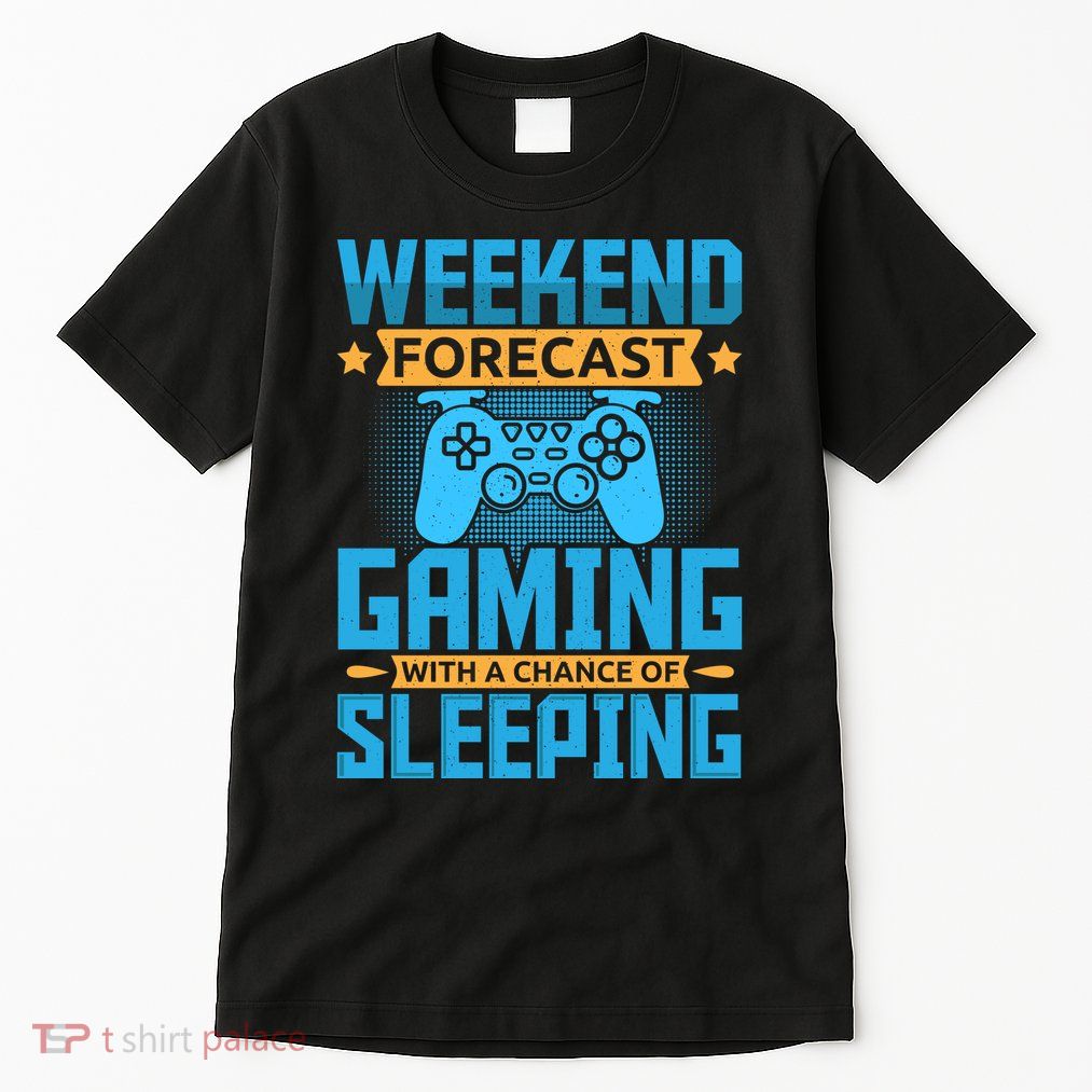 Weekend Forecast Gaming With A Chance Of Sleeping Tall T-Shirt