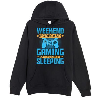 Weekend Forecast Gaming With A Chance Of Sleeping Premium Pullover Hoodie