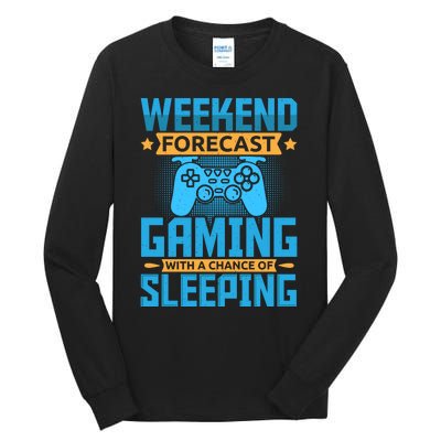 Weekend Forecast Gaming With A Chance Of Sleeping Tall Long Sleeve T-Shirt