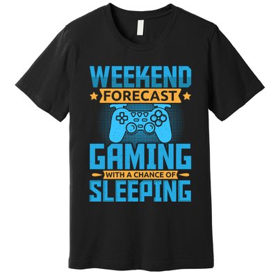 Weekend Forecast Gaming With A Chance Of Sleeping Premium T-Shirt