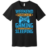 Weekend Forecast Gaming With A Chance Of Sleeping Premium T-Shirt