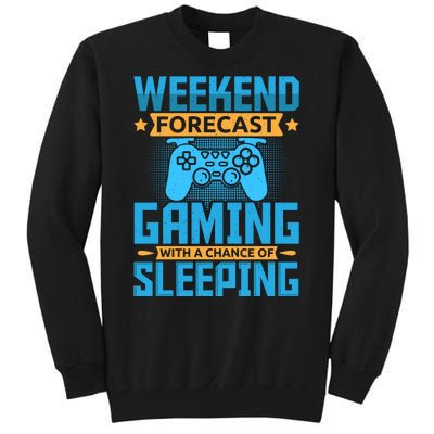 Weekend Forecast Gaming With A Chance Of Sleeping Tall Sweatshirt