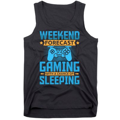 Weekend Forecast Gaming With A Chance Of Sleeping Tank Top