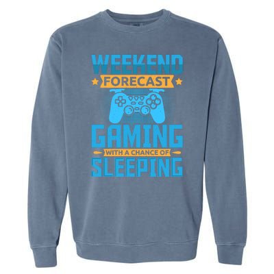 Weekend Forecast Gaming With A Chance Of Sleeping Garment-Dyed Sweatshirt