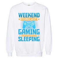 Weekend Forecast Gaming With A Chance Of Sleeping Garment-Dyed Sweatshirt