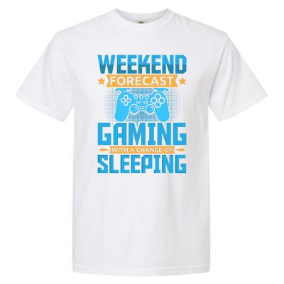 Weekend Forecast Gaming With A Chance Of Sleeping Garment-Dyed Heavyweight T-Shirt