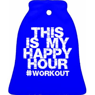 #Workout Fitness Gym This Is My Happy Hour Gift Ceramic Bell Ornament