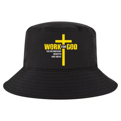 Work For God The Retirement Benefits Are Great Cool Comfort Performance Bucket Hat